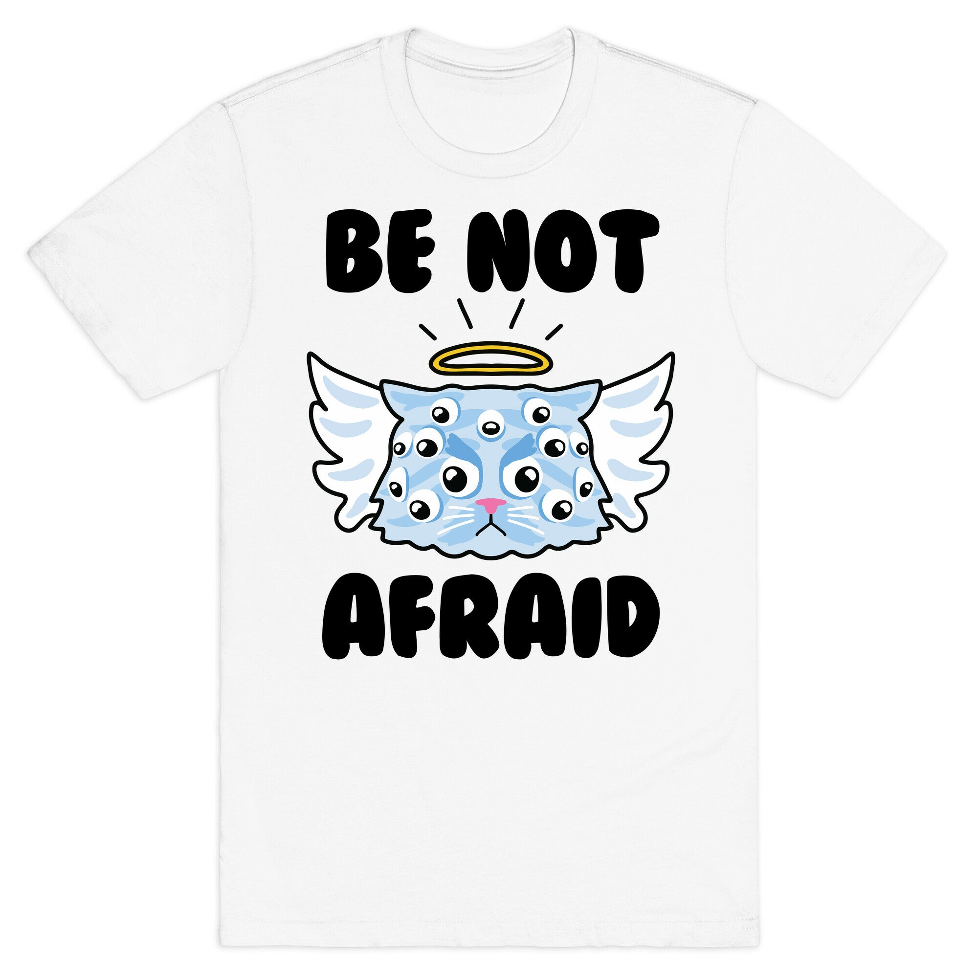 Be Not Afraid (Angel Cat) T-Shirt